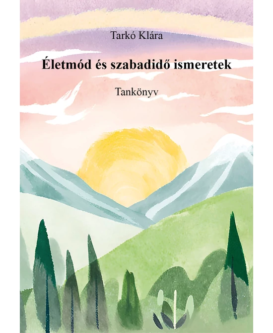 Életmód és szabadidő ismeretek