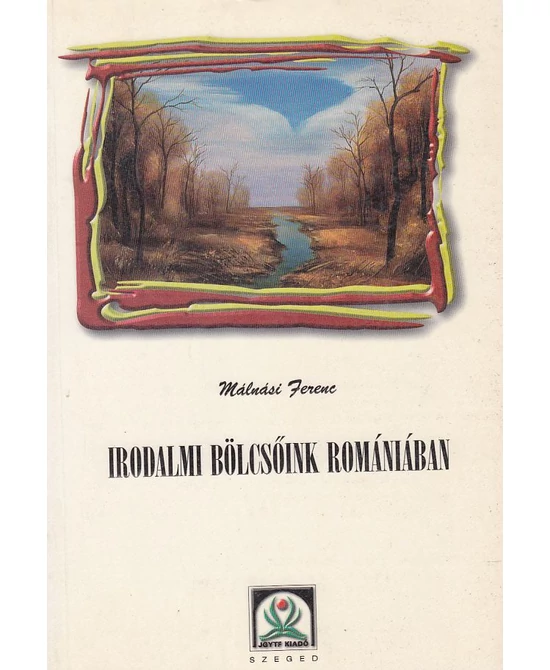 Irodalmi bölcsőink Romániában