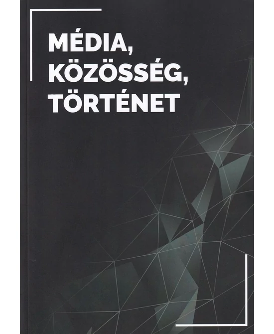 Média, közösség, történet