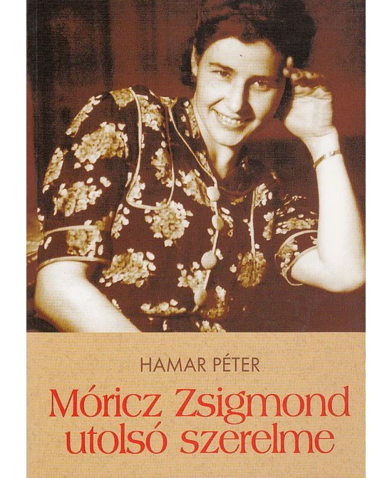 Móricz Zsigmond utolsó szerelme
