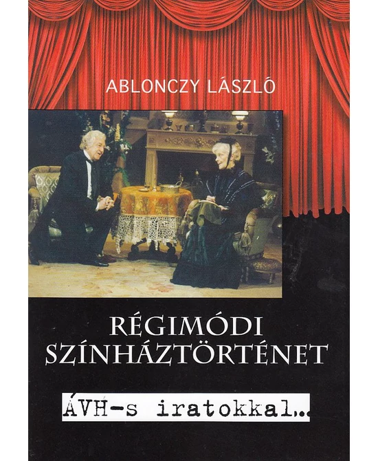 Régimódi színháztörténet