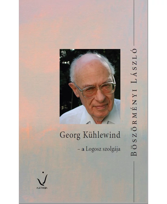 Georg Kühlewind – a Logosz szolgája