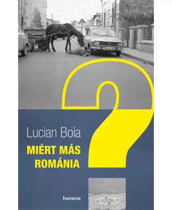 Miért más Románia?