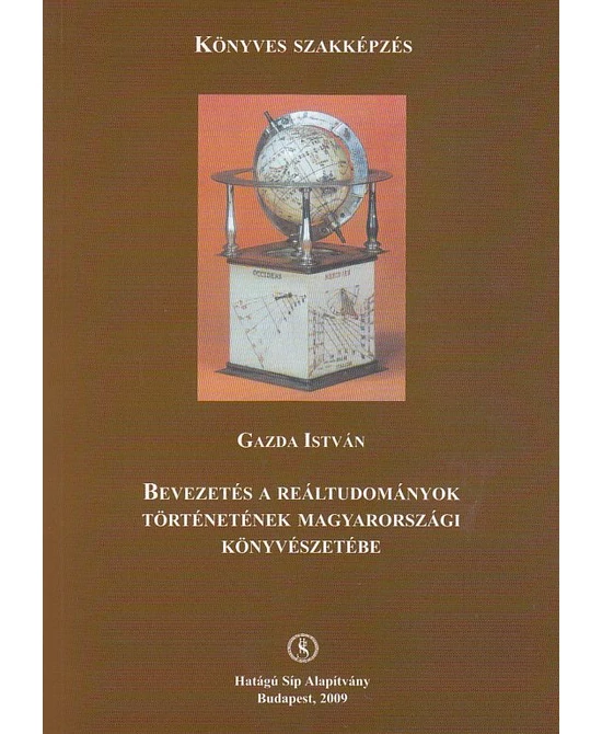 Bevezetés a reáltudományok történetének magyarországi könyvészetébe
