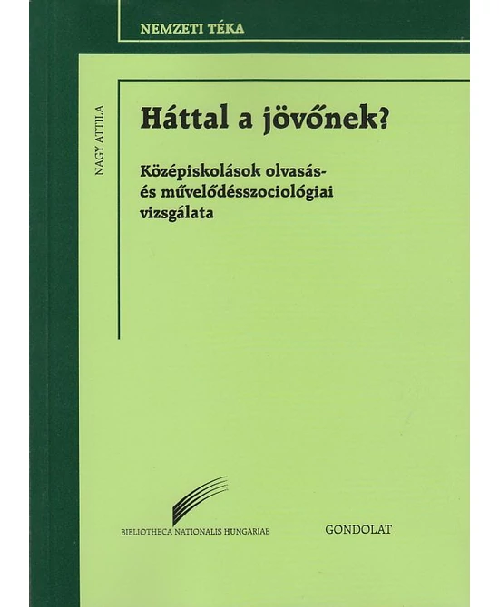 Háttal a jövőnek?