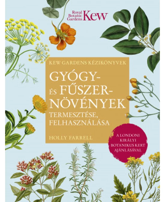 Gyógy- és fűszernövények termesztése, felhasználása
