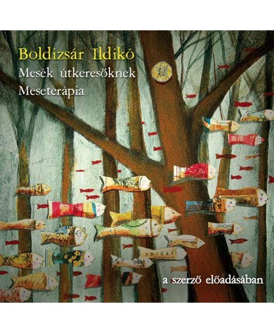 Mesék útkeresőknek - Meseterápia (hangoskönyv)