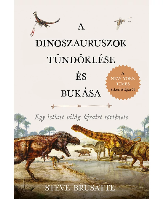 A dinoszauruszok tündöklése és bukása