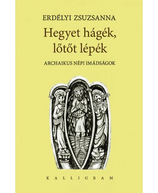 Hegyet hágék, lőtőt lépék