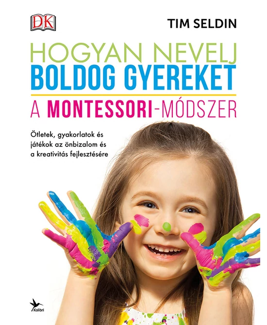 Hogyan nevelj boldog gyereket - A Montessori-módszer