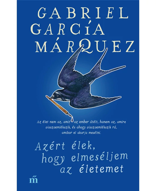 Azért élek, hogy elmeséljem az életemet