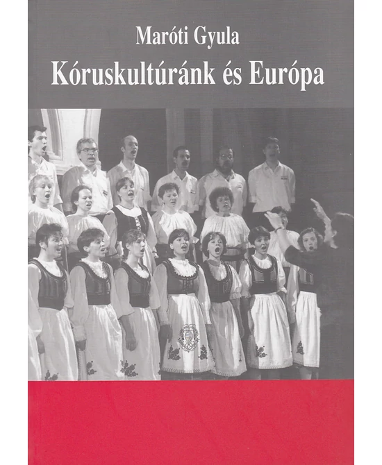 Kóruskultúránk és Európa