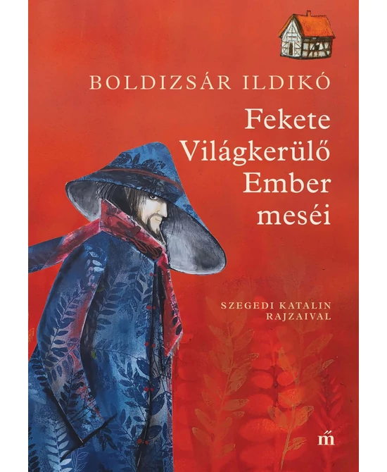 Fekete Világkerülő Ember meséi