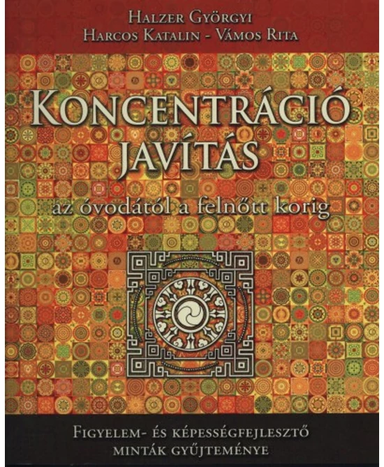 Koncentráció javítás az óvodától a felnőtt korig