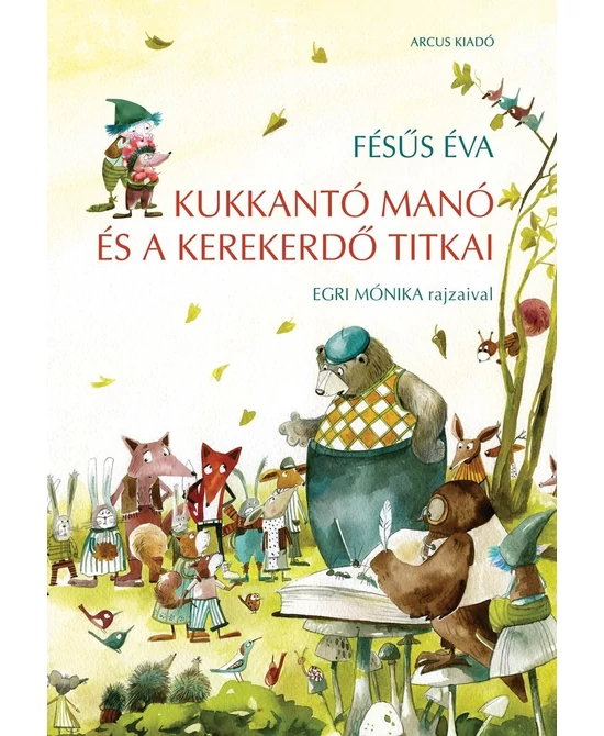 Kukkantó manó és a Kerekerdő titkai