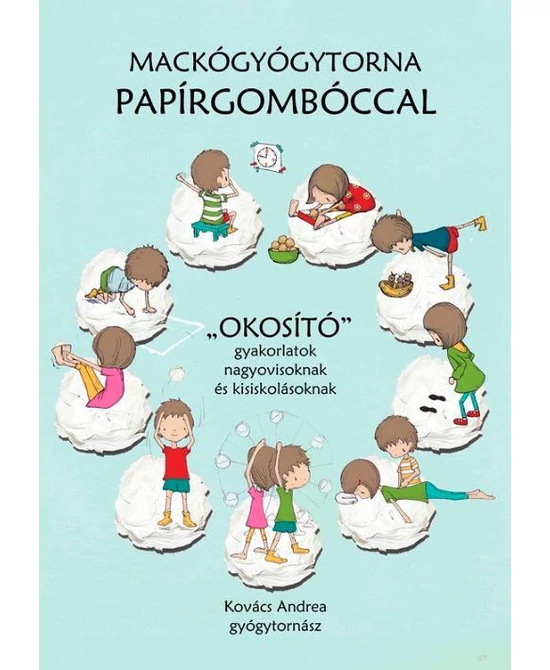 Mackógyógytorna papírgombóccal