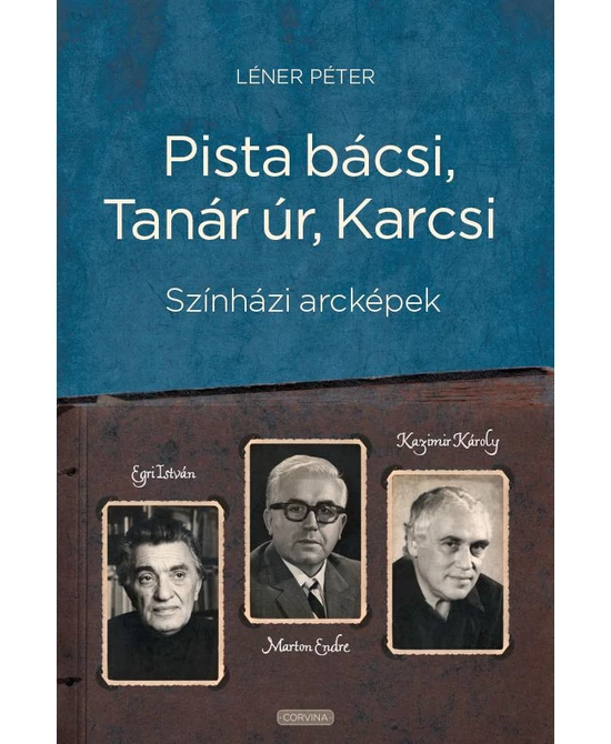 Pista bácsi, Tanár úr, Karcsi