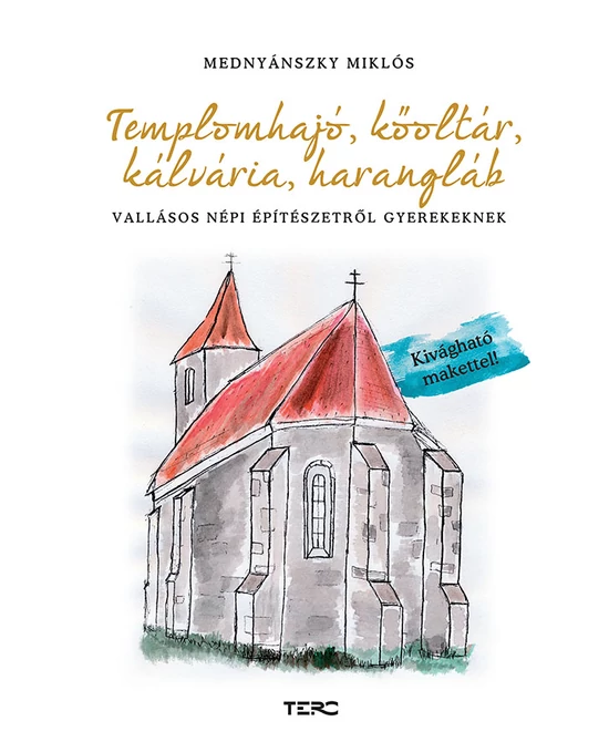 Templomhajó, kőoltár, kálvária, harangláb