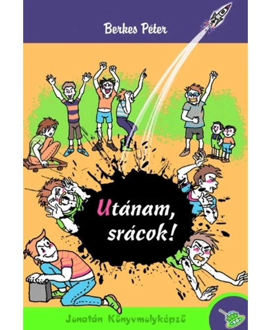 Utánam, srácok!