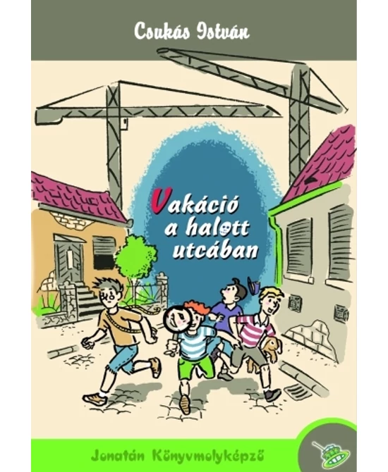 Vakáció a halott utcában