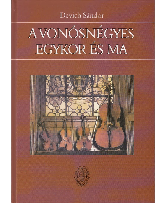 A vonósnégyes egykor és ma