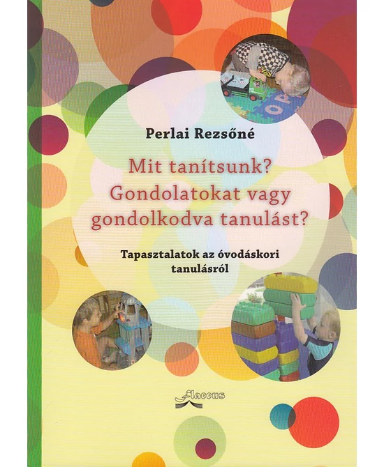 Mit tanítsunk? Gondolatokat vagy gondolkodva tanulást?