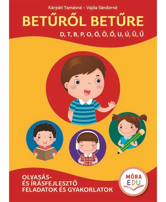 Betűről betűre 1. (D, T, B, P, O, Ó, Ö, Ő, U, Ú, Ü, Ü)