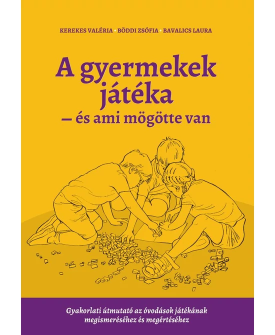 A gyermekek játéka – és ami mögötte van