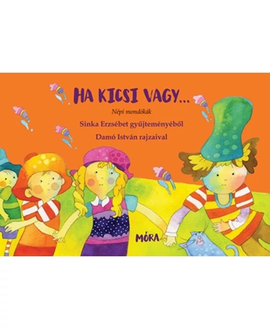 Ha kicsi vagy...
