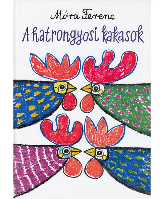 A hatrongyosi kakasok