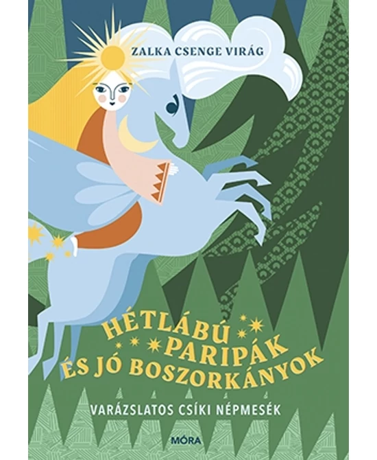 Hétlábú paripák és jó boszorkányok
