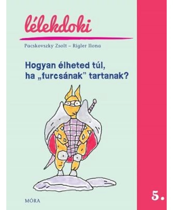 Hogyan élheted túl, ha „furcsának” tartanak?