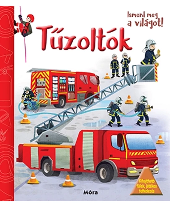 Tűzoltók (Ismerd meg a világot!)