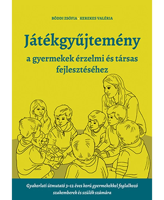 Játékgyűjtemény a gyermekek érzelmi és társas fejlesztéséhez