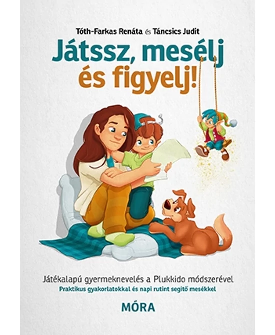 Játssz, mesélj és figyelj!