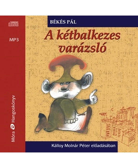 A kétbalkezes varázsló (hangoskönyv)