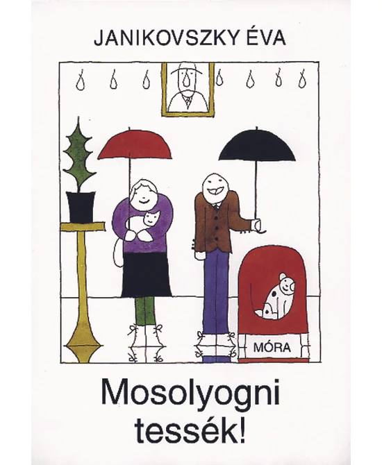 Mosolyogni tessék!