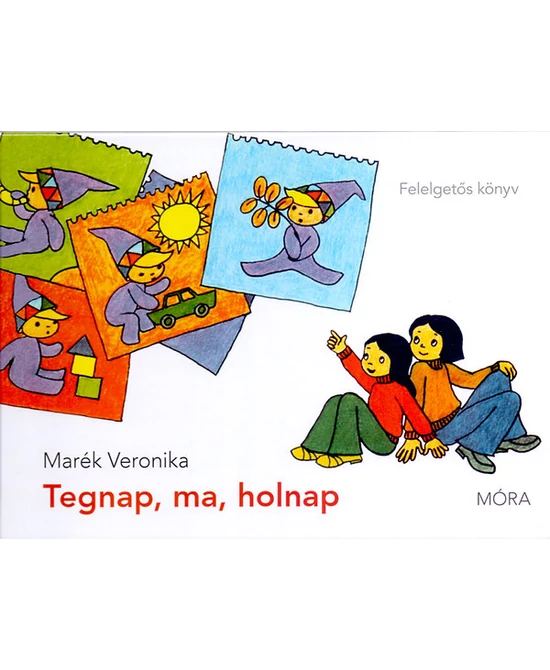 Tegnap, ma, holnap