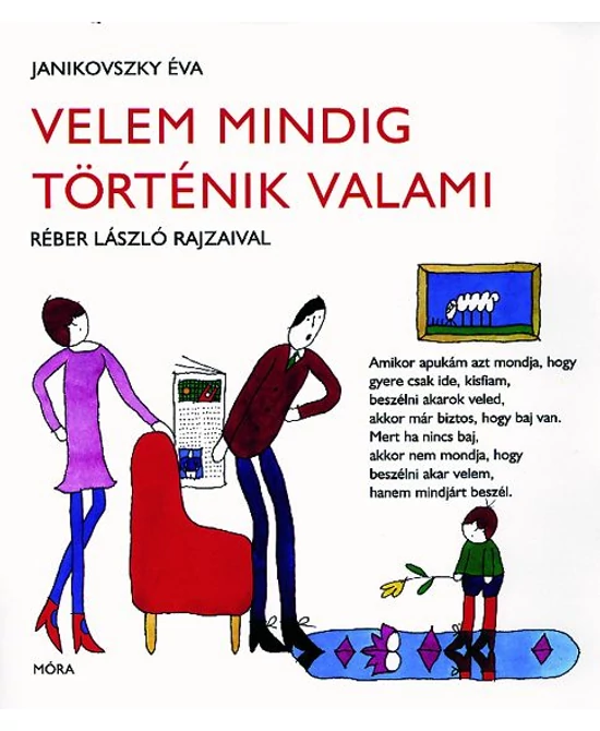 Velem mindig történik valami