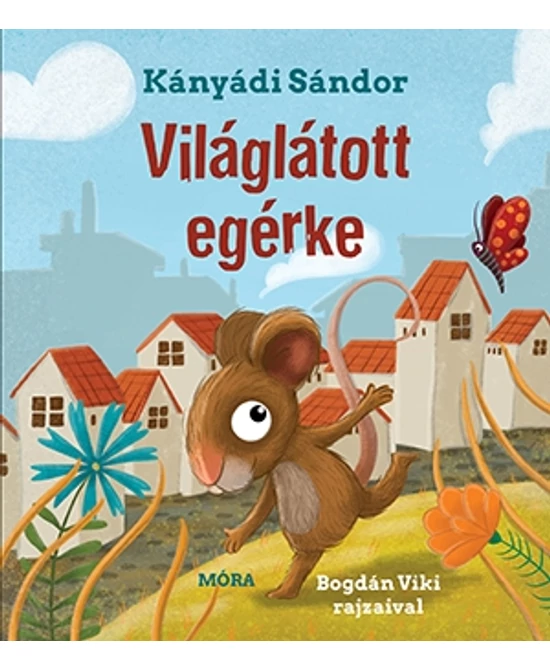 Világlátott egérke