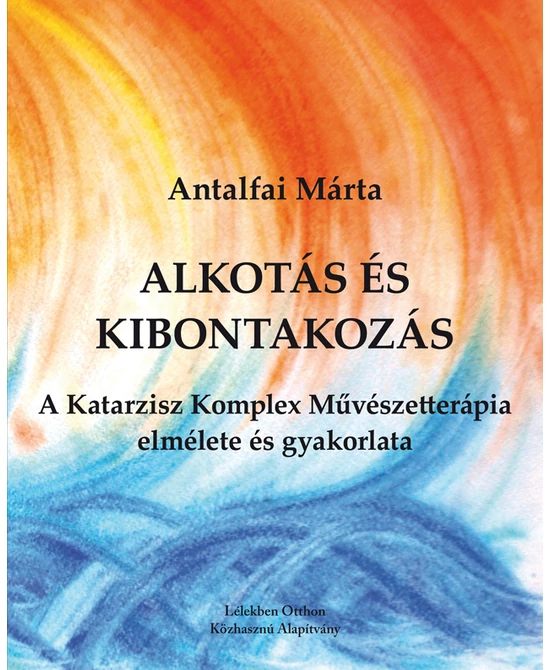 Alkotás és kibontakozás