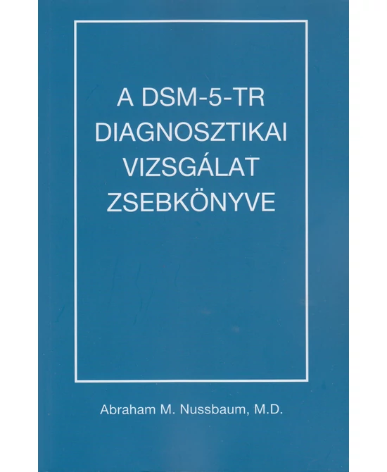 A DSM-5-TR diagnosztikai vizsgálat zsebkönyve