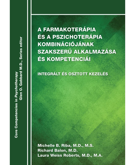 A farmakoterápia és a pszichoterápia kombinációjának szakszerű alkalmazása és kompetenciái