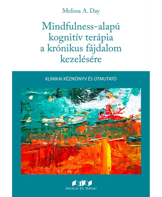 Mindfulness-alapú kognitív terápia a krónikus fájdalom kezelésére