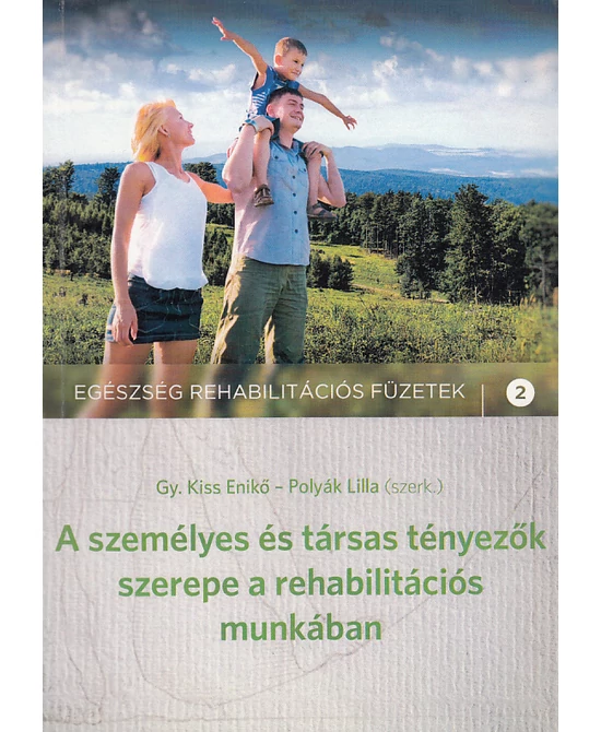 A személyes és társas tényezők szerepe a rehabilitációs munkában