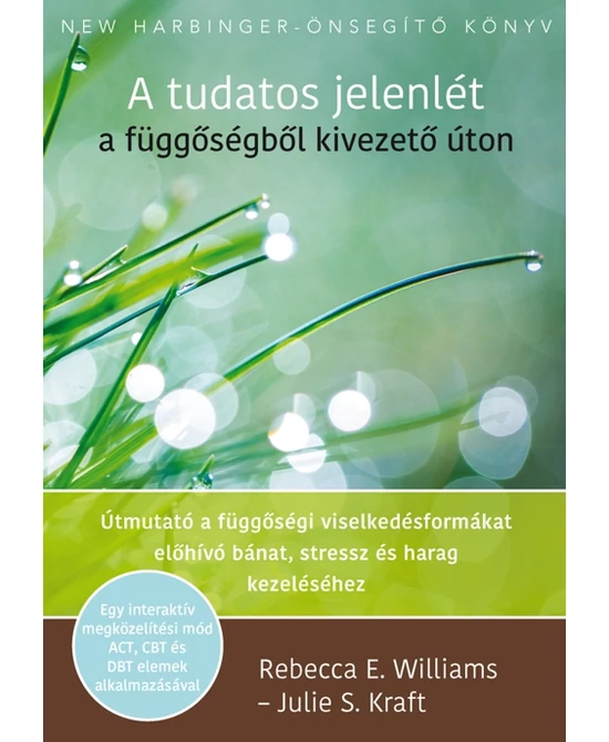 A tudatos jelenlét a függőségből kivezető úton
