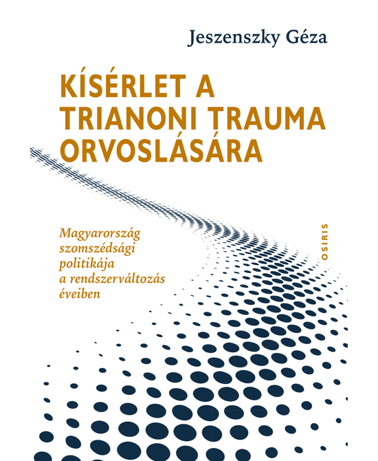 Kísérlet a trianoni trauma orvoslására