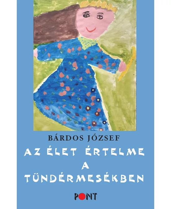 Az élet értelme a tündérmesékben