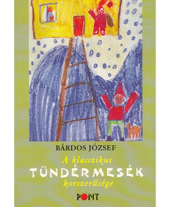 A klasszikus tündérmesék korszerűsége