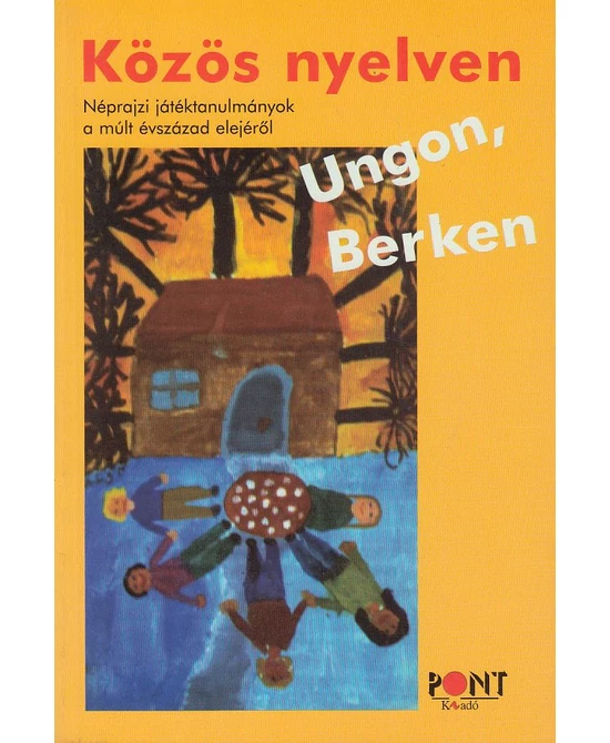 Közös nyelven Ungon, Berken